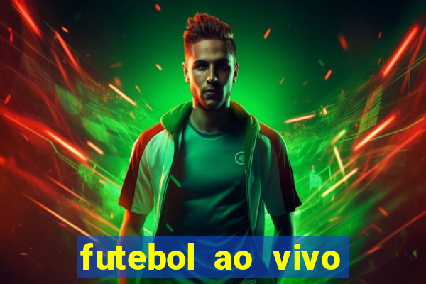 futebol ao vivo sem trava